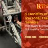 5 Benefits of Personal Training for Seniors